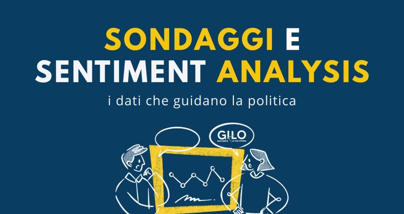 Sondaggi e Sentiment Analysis: i dati che guidano la politica